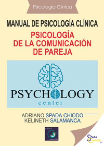 Psicologia de la comunicacion de pareja. Manual de psicologia clinica