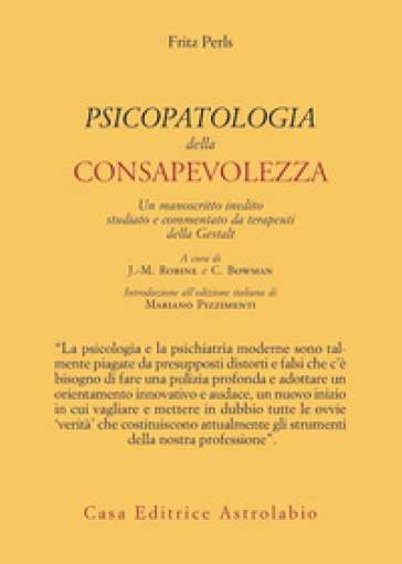 Psicopatologia della consapevolezza. Un manoscritto inedito studiato e commentato da terapeuti della Gestalt