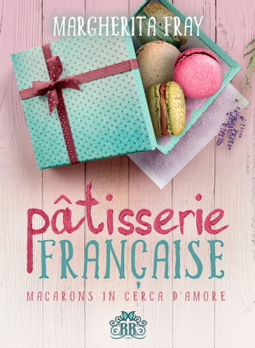 Pâtisserie Française. Macarons in cerca d'amore