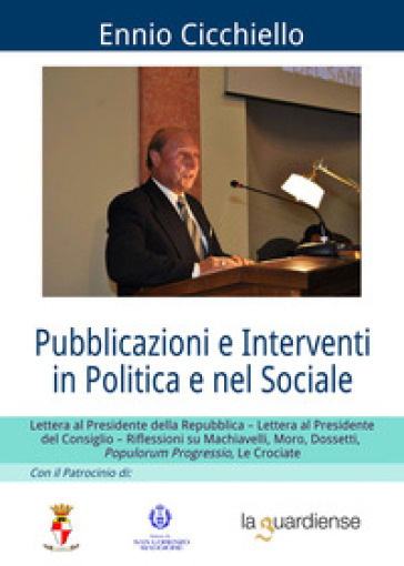 Pubblicazioni e interventi in politica e nel sociale