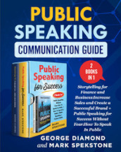 Public Speaking Communication Guide (2 books in 1)