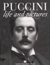 Puccini. Life and pictures