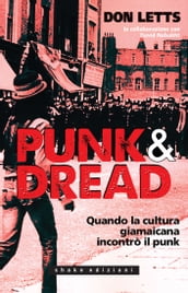 Punk & Dread. Quando la cultura giamaicana incontrò il punk
