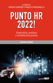 Punto HR 2022! Sostenibilità, resilienza e centralità della persona