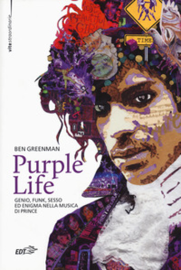 Purple life. Genio, funk, sesso ed enigma nella musica di Prince