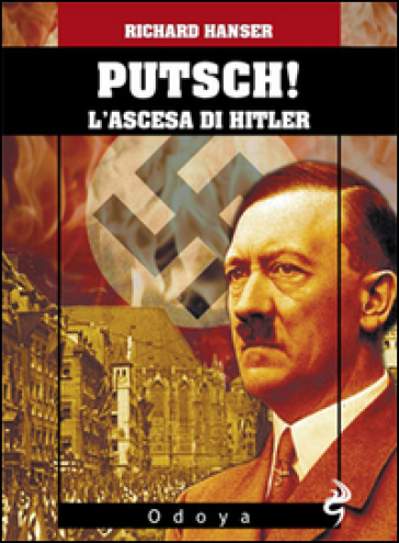 Putsch! L'ascesa di Adolf Hitler