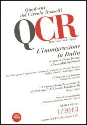 QCR. Quaderni del Circolo Fratelli Rosselli (2013). 1: L immigrazione in Italia