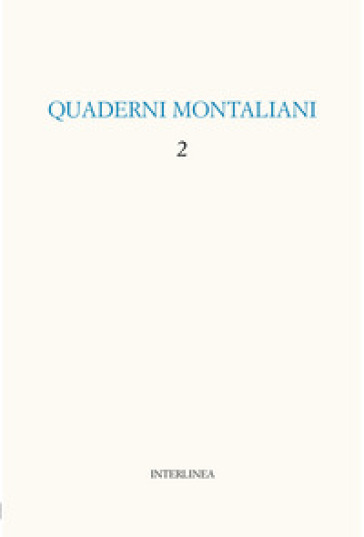 Quaderni montaliani. 2.