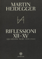 Quaderni neri 1939-1941. Riflessioni XII-XV
