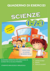 Quaderno di esercizi di scienze. Per la Scuola elementare. 1-3.