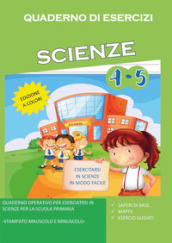 Quaderno di esercizi di scienze. Per la Scuola elementare. 4-5.