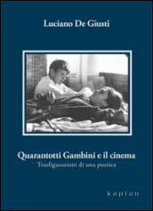 Quarantotti Gambini e il cinema. Trasfigurazioni di una poetica