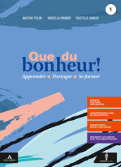 Que du bonheur! Con Lire la France. Con verbi. Per le Scuole superiori. Con e-book. Con espansione online. Con DVD video. Con CD-Audio. Vol. 1