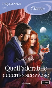 Quell adorabile accento scozzese (I Romanzi Classic)