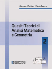 Quesiti teorici di analisi matematica e geometria 2