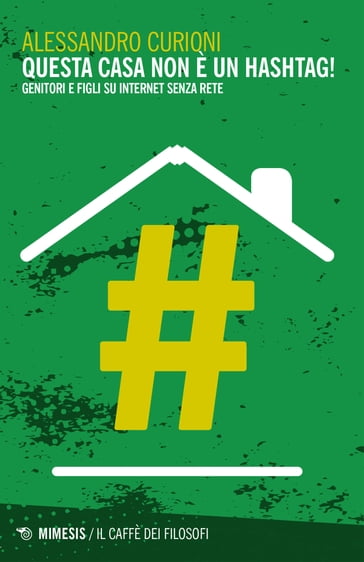 Questa casa non è un hashtag!