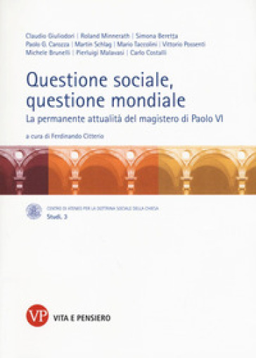 Questione sociale, questione mondiale. La permanente attualità del magistero di Paolo VI