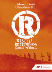 R. Ribelli Resistenza Rock  n Roll