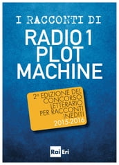 I RACCONTI DI RADIO 1 PLOT MACHINE