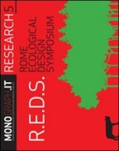 R.E.D.S Rome ecological design symposium. Ediz. italiana e inglese