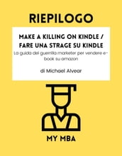 RIEPILOGO - Make a Killing on Kindle / Fare una Strage su Kindle