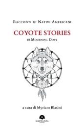 Racconti di Nativi Americani: Coyote Stories