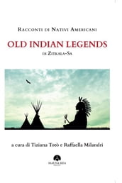 Racconti di Nativi Americani: Old Indian Legends di Zitkala Sa