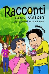 Racconti con Valori per Bambini da 5 a 8 anni Illustrato