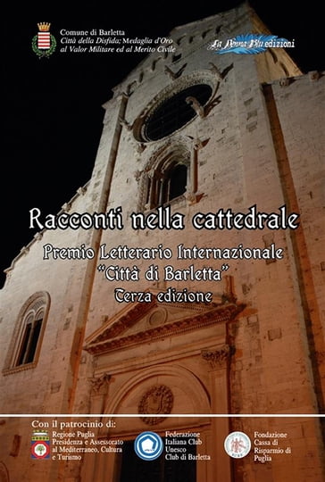 Racconti nella cattedrale. Terzo premio letterario internazionale «Città di Barletta»