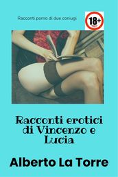 Racconti erotici di Vincenzo e Lucia