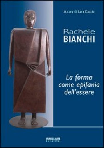 Rachele Bianchi, la forma come epifania dell'essere