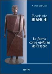 Rachele Bianchi, la forma come epifania dell essere