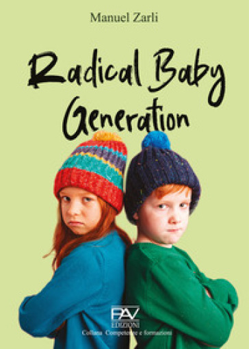 Radical baby generation