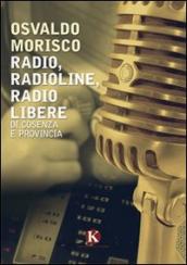 Radio, radioline, radio libere di Cosenza e provincia