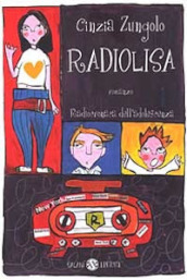Radiolisa. Radiocronaca dell adolescenza