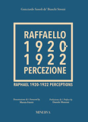 Raffaello 1920-1922. Percezione. Ediz. a colori