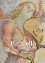 Raffaello a Panicale. Ediz. italiana e inglese