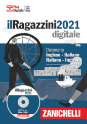 Il Ragazzini 2021. Dizionario inglese-italiano, italiano-inglese. DVD-ROM. Con Contenuto digitale (fornito elettronicamente)
