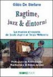 Ragtime, jazz & dintorni. La musica sincopata da Scott Joplin al terzo millennio