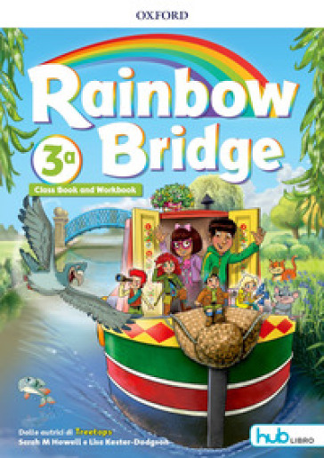 Rainbow bridge. Workbook e Cb. Con Hub kids. Per la Scuola elementare. Con ebook. Con espansione online. Vol. 3