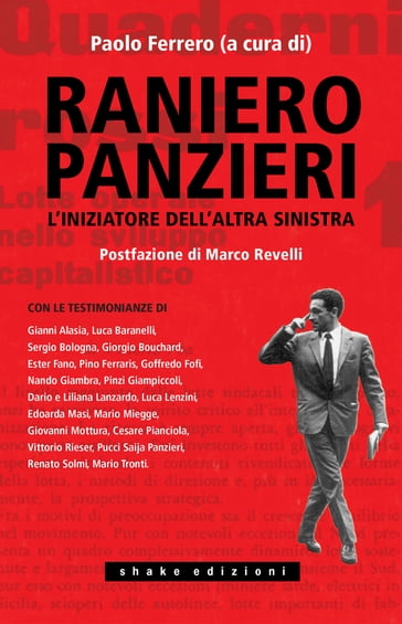 Raniero Panzieri. L'iniziatore dell'altra sinistra