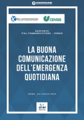 Rapporto Ital Communications-Censis - La buona comunicazione dell emergenza quotidiana