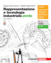 Rappresentazione e tecnologia industriale.verde. Vol. unico. Per le Scuole superiori. Con e-book. Con espansione online