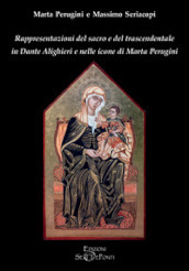 Rappresentazioni del sacro e del trascendentale in Dante Alighieri e nelle icone di Marta Perugini
