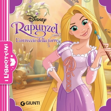 Rapunzel. L'intreccio della torre. I Librottini