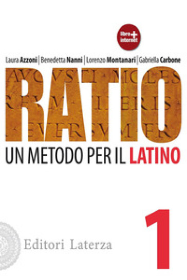 Ratio. Un metodo per il latino. Per le Scuole superiori. Vol. 1
