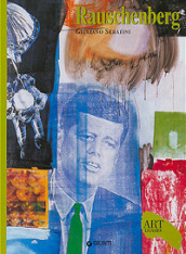 Rauschenberg. Ediz. illustrata