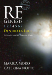 Re Genesis. 4: Dentro la luce