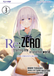 Re: zero. Starting life in another world. The frozen bond. Vol. 3