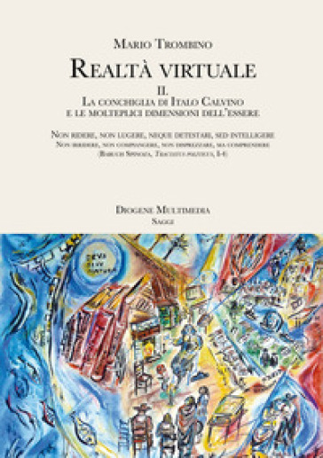 Realtà virtuale. 2: La conchiglia di Italo Calvino e le molteplici dimensioni dell'essere